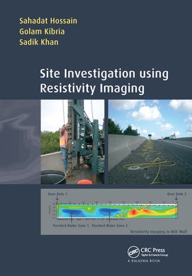 Site Investigation Using Resistivity Imaging by Hossain, Sahadat