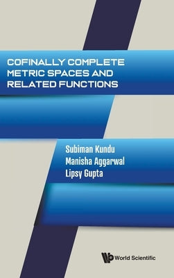 Cofinally Complete Metric Spaces and Related Functions by Kundu, Subiman