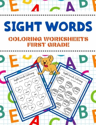 Sight Words Coloring Worksheets First Grade: Fun and Educational Coloring Workbook for Kids by Kravitz, Joe