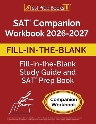 SAT Companion Workbook 2026-2027: Fill-in-the-Blank Study Guide and SAT Prep Book by Morrison, Lydia
