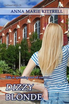Dizzy Blonde by Kittrell, Anna Marie