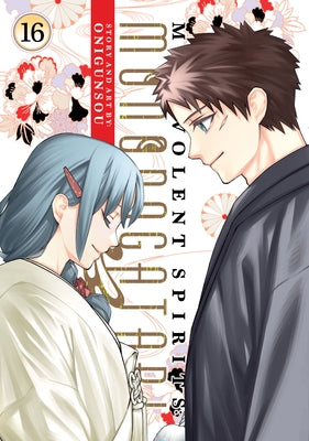 Malevolent Spirits: Mononogatari Vol. 16 by Onigunsou