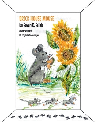 Brick House Mouse by Seiple, Susan K.