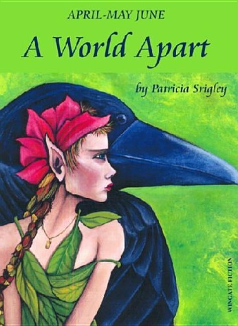 A World Apart: An Original Fairy Tale Adventure by Srigley, Patricia