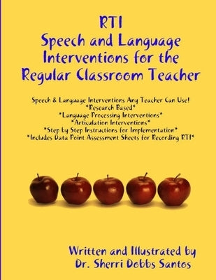 Rti: Speech and Language Interventions for the Regular Classroom Teacher by Santos, Sherri Dobbs