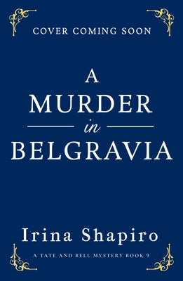 A Murder in Belgravia by Shapiro, Irina