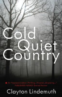 Cold Quiet Country by Lindemuth, Clayton