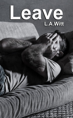 Leave by Witt, L. a.