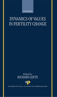 Dynamics of Values in Fertility Change by Leete, Richard