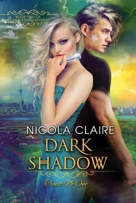 Dark Shadow (Mixed Blessing Mystery, Book Two) by Claire, Nicola