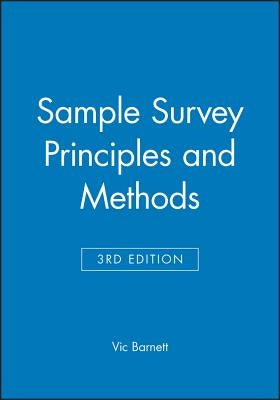 Sample Survey Principles and Methods by Barnett, Vic