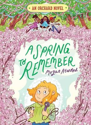 A Spring to Remember by Atwood, Megan