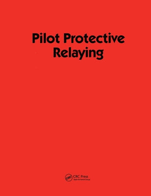 Pilot Protective Relaying by Elmore