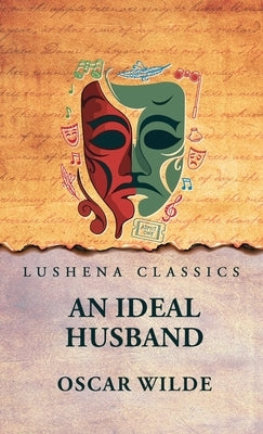 An Ideal Husband by Oscar Wilde