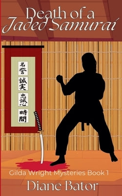 Death of a Jaded Samurai by Bator, Diane