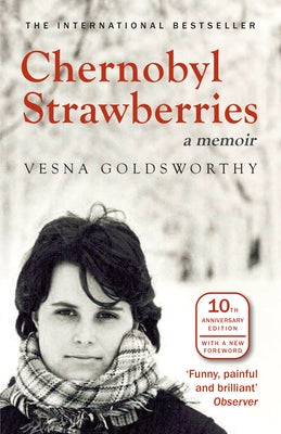 Chernobyl Strawberries by Goldsworthy, Vesna