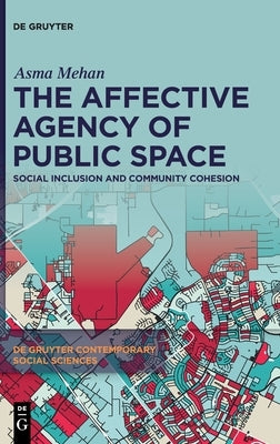 The Affective Agency of Public Space by Mehan, Asma