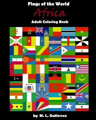 Flags of the World Series (Africa), adult coloring book by Gutierrez, M. L.