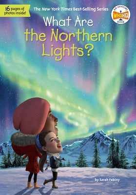 What Are the Northern Lights? by Fabiny, Sarah