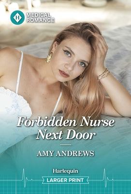 Forbidden Nurse Next Door by Andrews, Amy