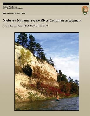 Niobrara National Scenic River Condition Assessment by National Park Service