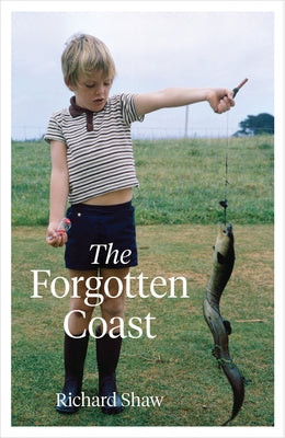 The Forgotten Coast by Shaw, Richard
