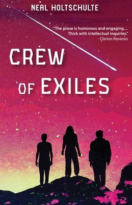 Crew of Exiles by Holtschulte, Neal