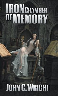 Iron Chamber of Memory by Wright, John C.