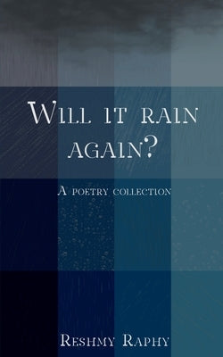 Will it rain again? by Raphy, Reshmy