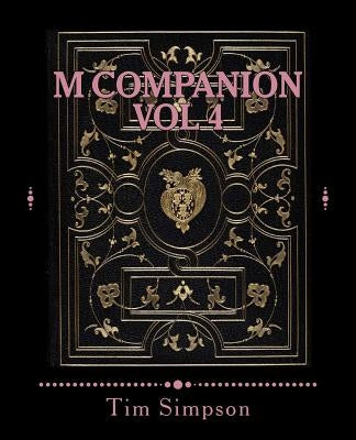 M Companion Vol 4: Volume 4 by Simpson, Tim James