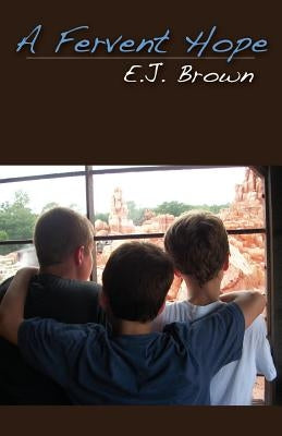 A Fervent Hope by Brown, E. J.