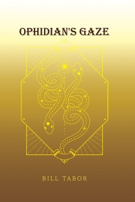 Ophidian's Gaze by Tabor, Bill