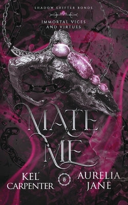 Mate Me: Discreet Edition: A Shifter God Romantasy by Carpenter, Kel
