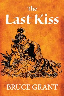 The Last Kiss by Grant, Bruce