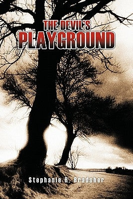 The Devil's Playground by Bradsher, Stephanie R.