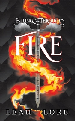 Falling Through Fire by Lore, Leah