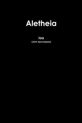 Aletheia by Apocalypse, John