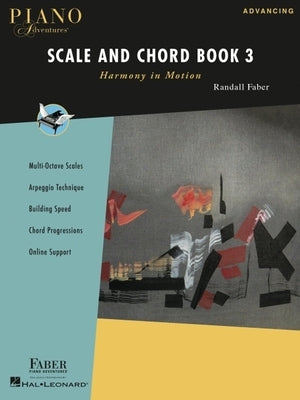 Piano Adventures Scale and Chord Book 3: Harmony in Motion by Faber, Randall
