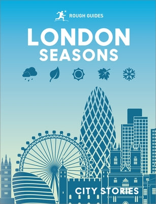 Rough Guides City Stories: London Seasons by Guides, Rough