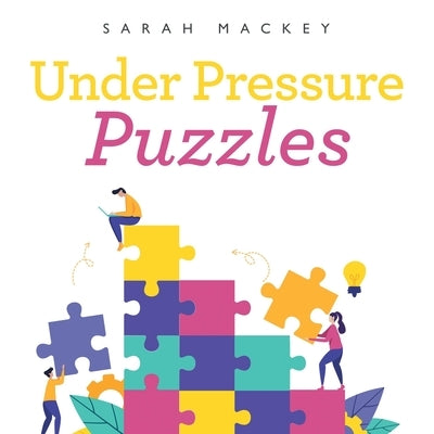 Under Pressure Puzzles by Mackey, Sarah