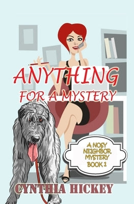 Anything for a Mystery by Hickey, Cynthia