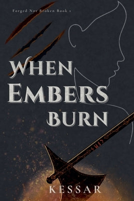 When Embers Burn by Kessar