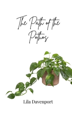 The Path of the Pothos by Davenport, Lila