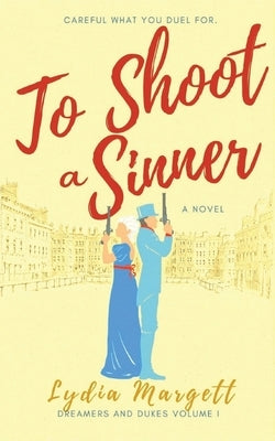 To Shoot a Sinner by Margett, Lydia