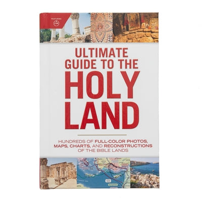 Ultimate Guide to the Holy Land by Holman Bible Staff