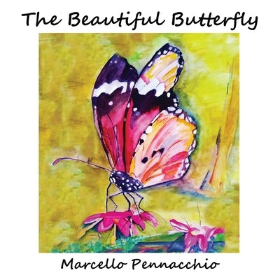 The Beautiful Butterfly by Pennacchio, Marcello
