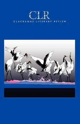Clackamas Literary Review XII by Mingo, Andy