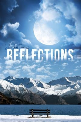 Reflections by Thomas, J. Arthur