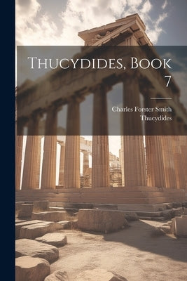 Thucydides, Book 7 by Thucydides