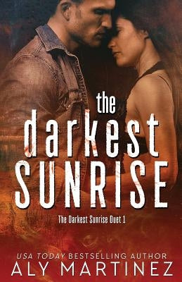 The Darkest Sunrise by Martinez, Aly